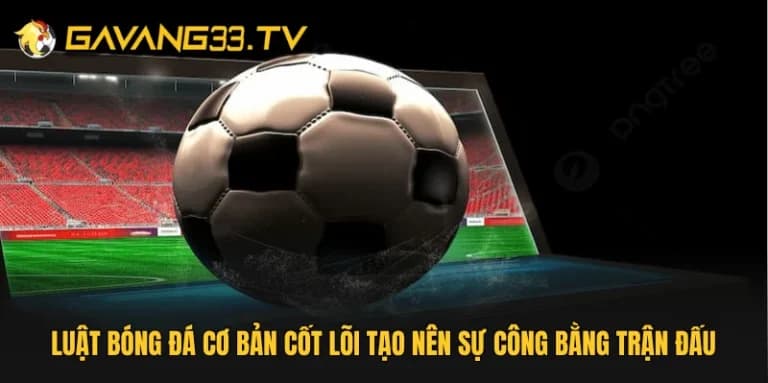 Luật Bóng Đá Cơ Bản