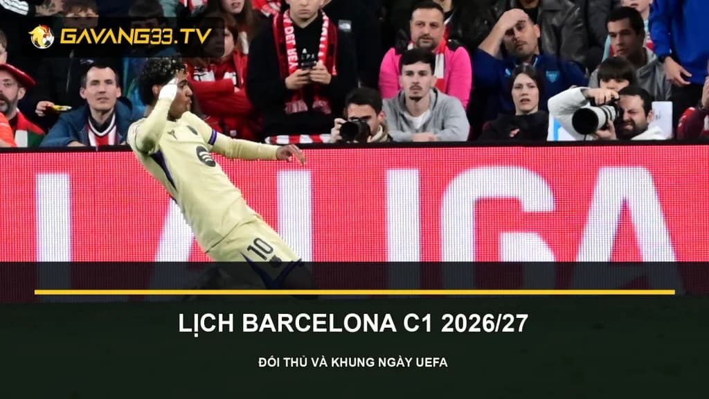 lịch thi đấu Barcelona c1 2026/27 - ảnh đội bóng