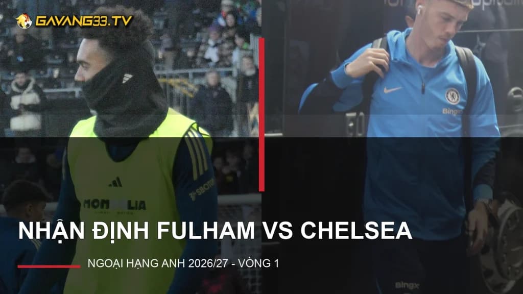Ảnh thật cầu thủ Fulham và Chelsea, có logo website