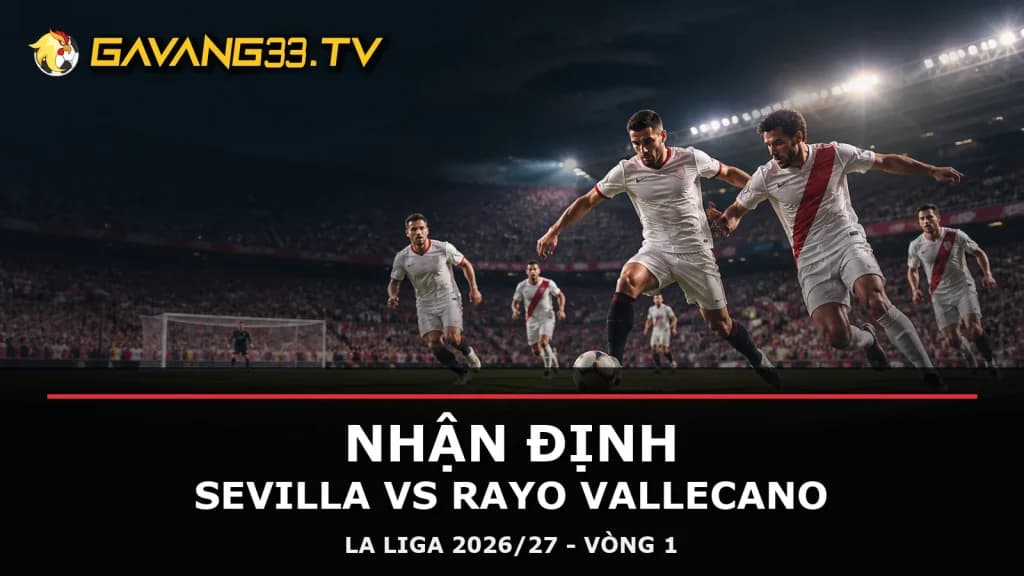Ảnh minh họa Sevilla tiếp Rayo Vallecano ở vòng 1 La Liga 2026/27