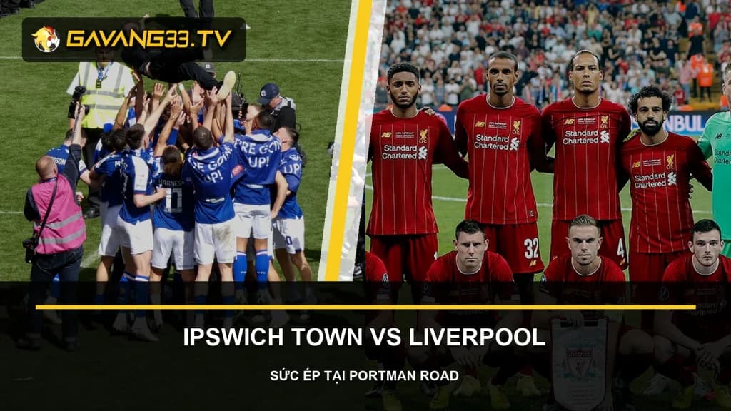 Ảnh tư liệu Ipswich Town và Liverpool trước trận vòng 3 Premier League