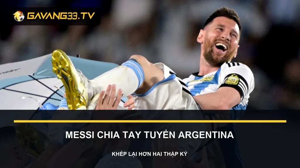 Messi giải nghệ đội tuyển Argentina - ảnh Lionel Messi
