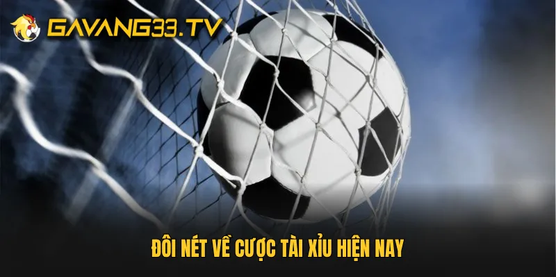 Đôi nét về cược tài xỉu hiện nay