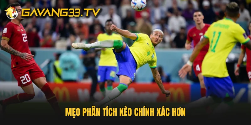 Mẹo phân tích kèo chính xác hơn