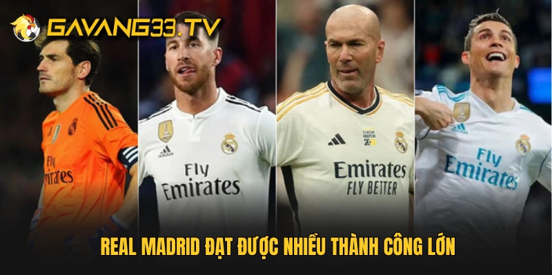 Real Madrid đạt được nhiều thành công lớn