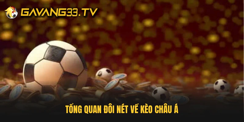 Tổng quan đôi nét về kèo châu Á