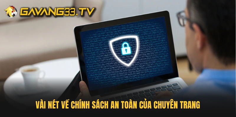 Vài nét về chính sách an toàn của chuyên trang