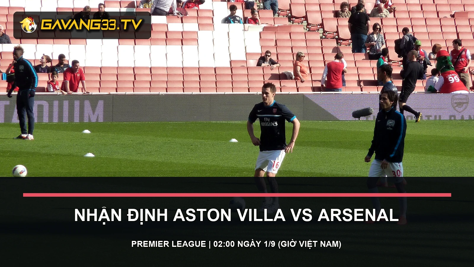 nhận định Aston Villa vs Arsenal - ảnh tư liệu đội bóng