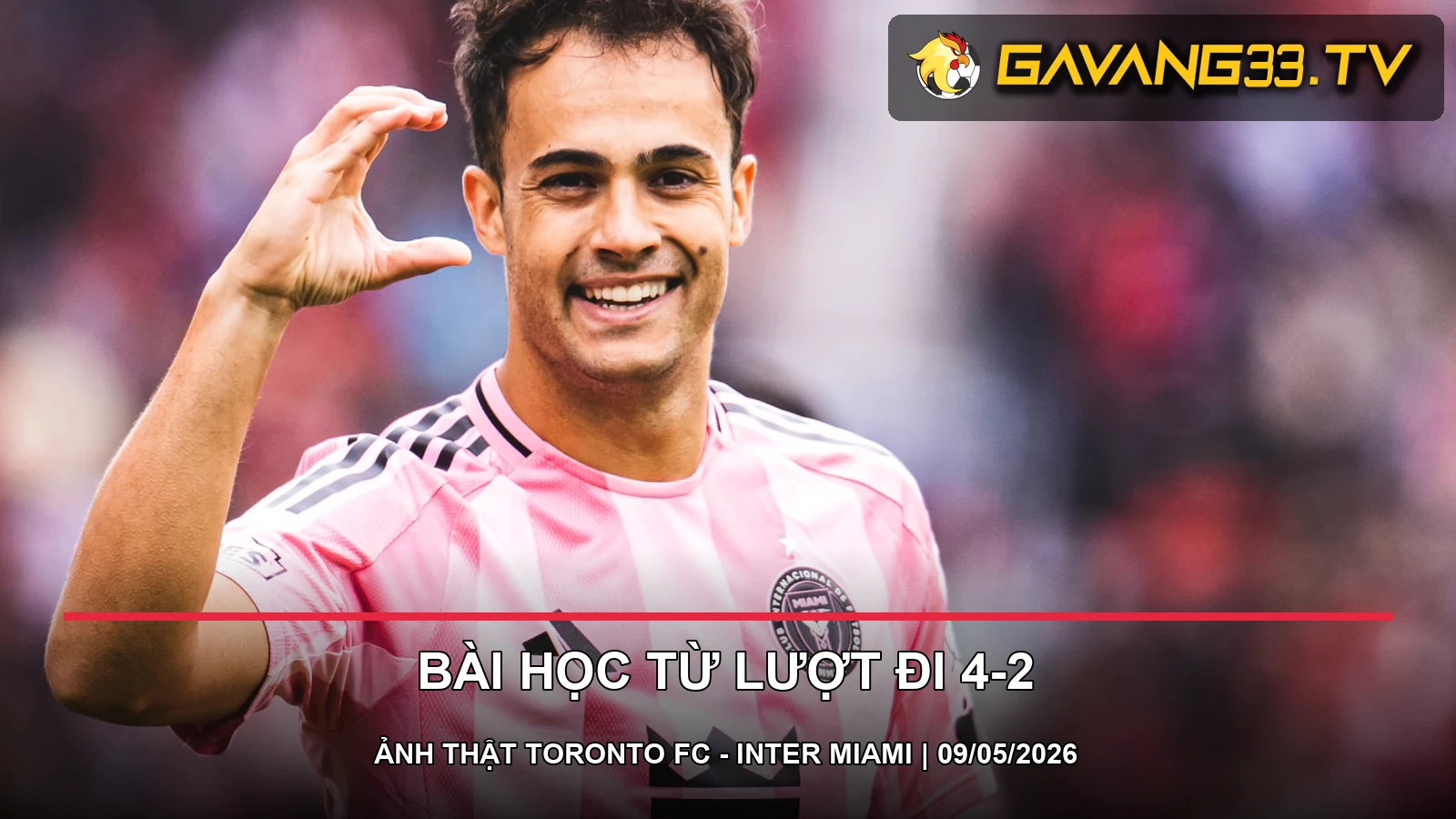 Cầu thủ Inter Miami trong trận lượt đi gặp Toronto ngày 09/05/2026, có logo GavangTV
