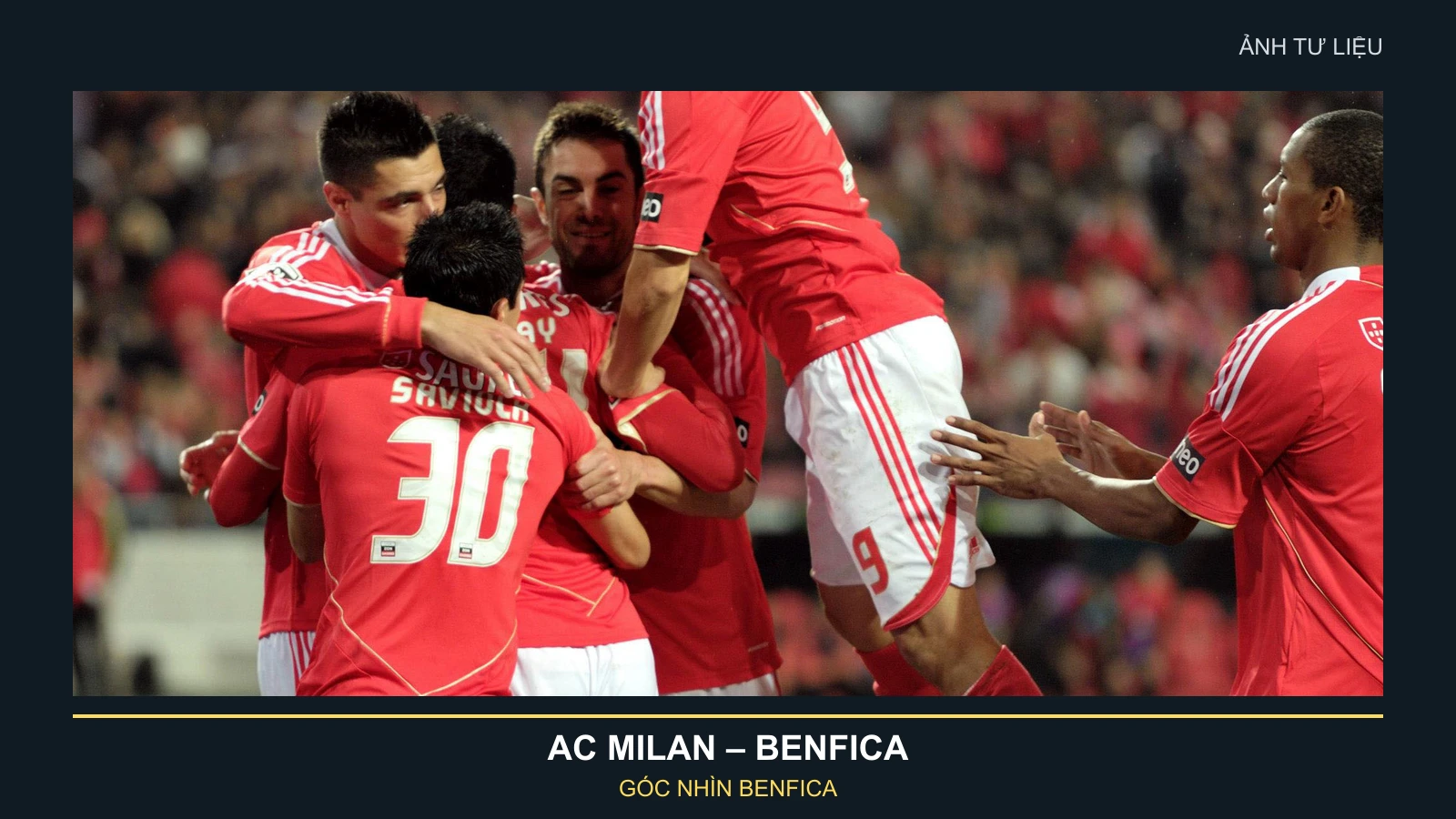Ảnh tư liệu các cầu thủ Benfica ăn mừng bàn thắng